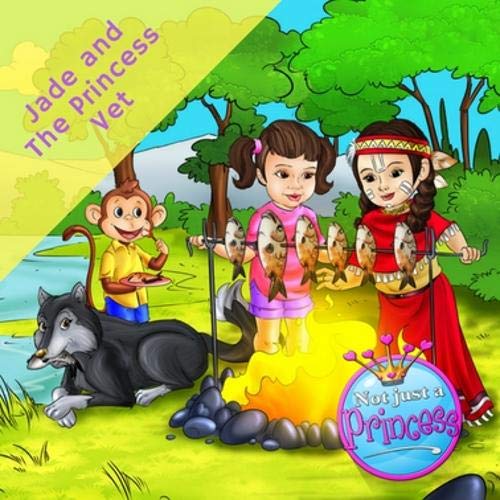 Jade and the Princess Vet (Not Just a Princess, Band 1) Novels & Short Stories