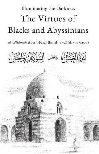 Illuminating the Darkness: The Virtues of Blacks and Abyssinians book