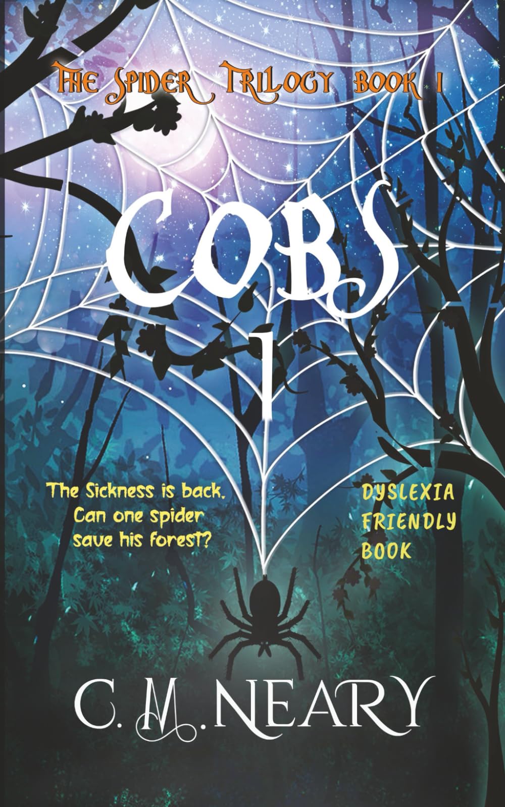 COBS 1: The Spider Trilogy (Dyslexia Friendly Reading Books for Kids Age 8-12 Book 1) Novels & Short Stories