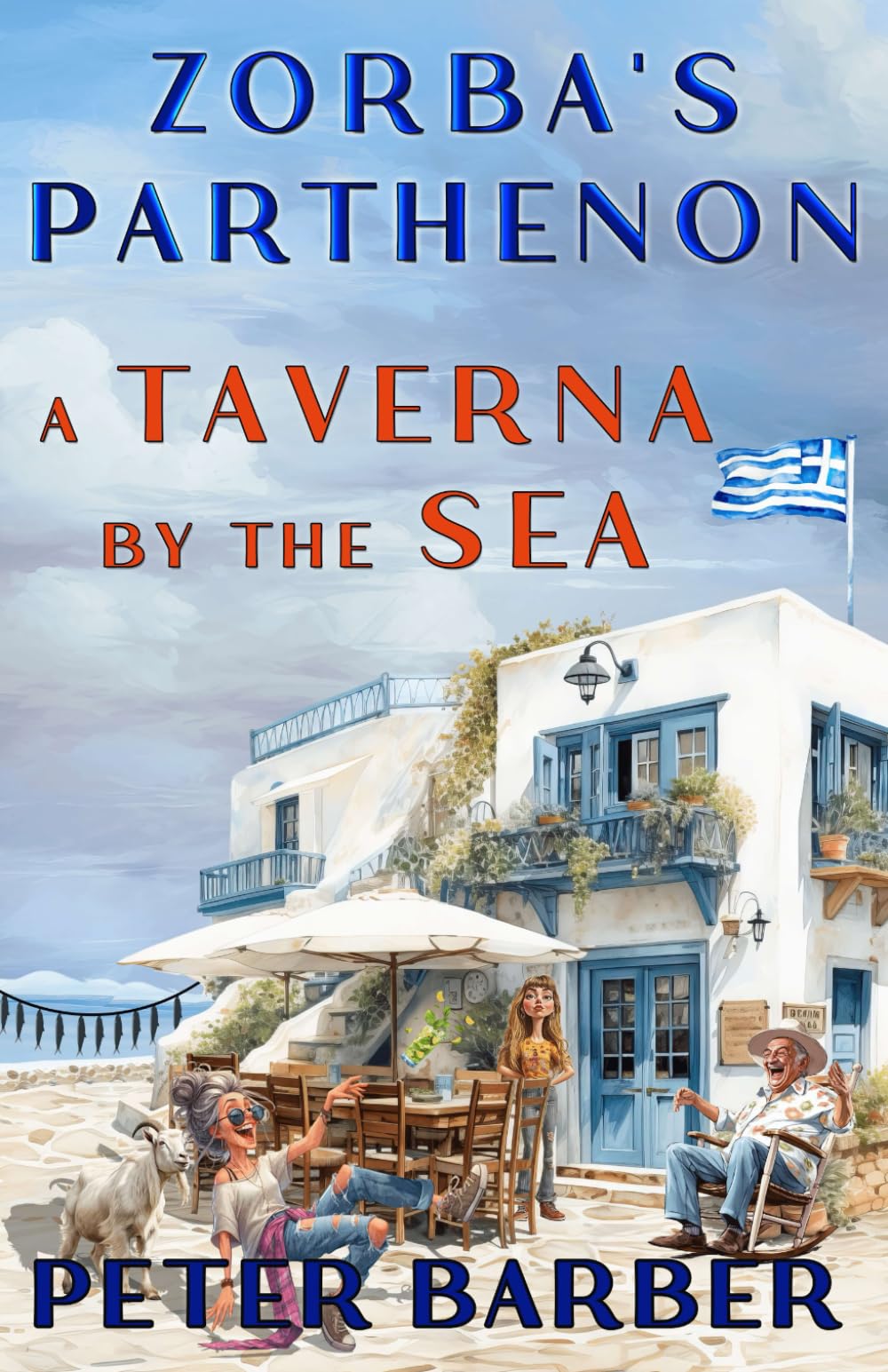 Zorbas Parthenon: A Taverna by the Sea (Zorba's Taverna, Band 1) Humour & Satire
