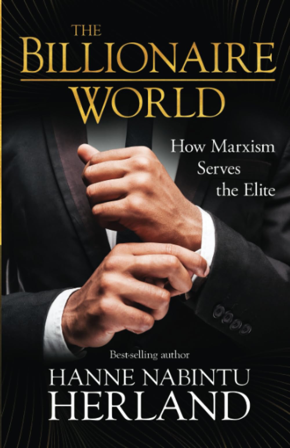 The Billionaire World: How Marxism Serves the Elite book