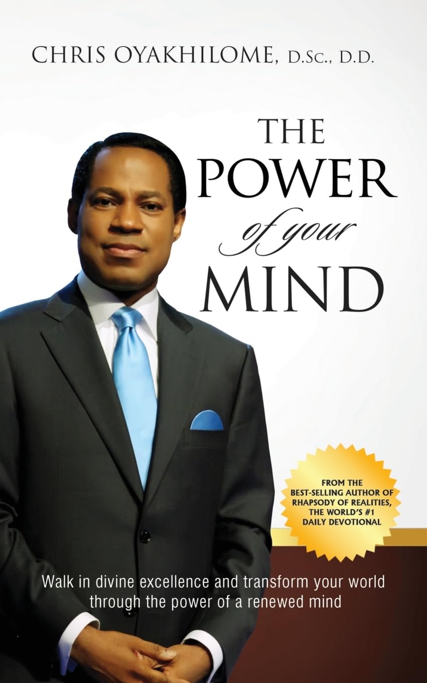 THE POWER OF YOUR MIND: Walk in divine excellence and transform your world through the power of a renewed mind Lifestyle