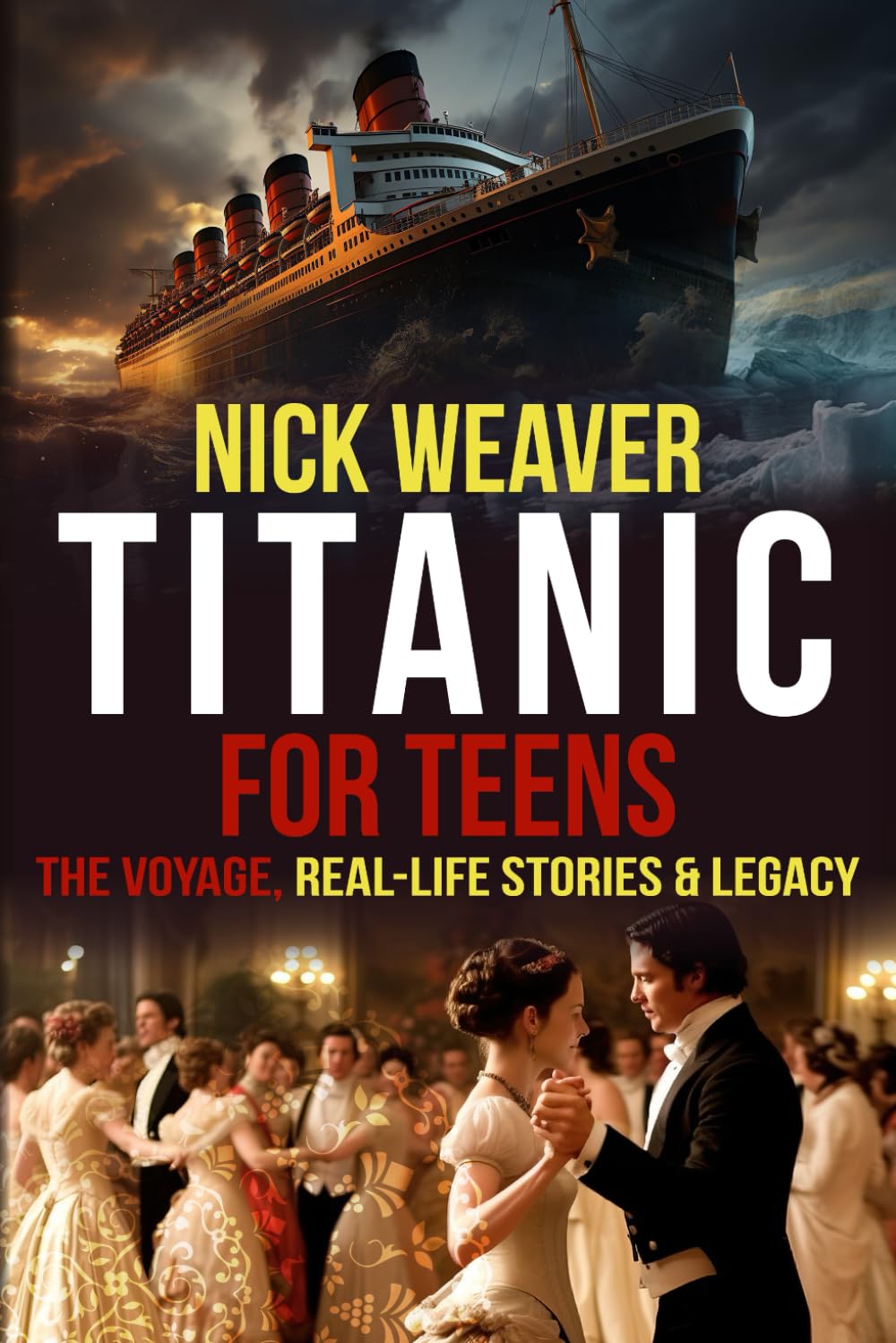 Titanic for Teens: The Voyage, Real Life Stories, and Legacy (Real-Life History for Teens) Education