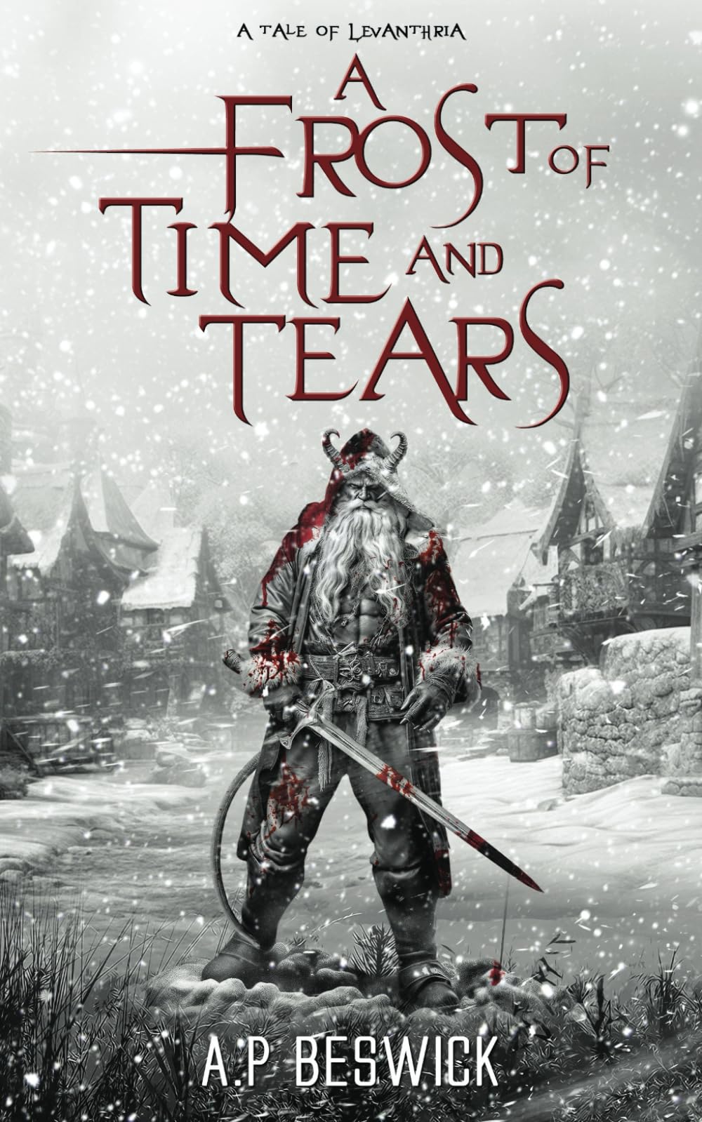 A Frost Of Time And Tears: A Dark, Festive Retelling (The Levanthria Series) Action & Adventure