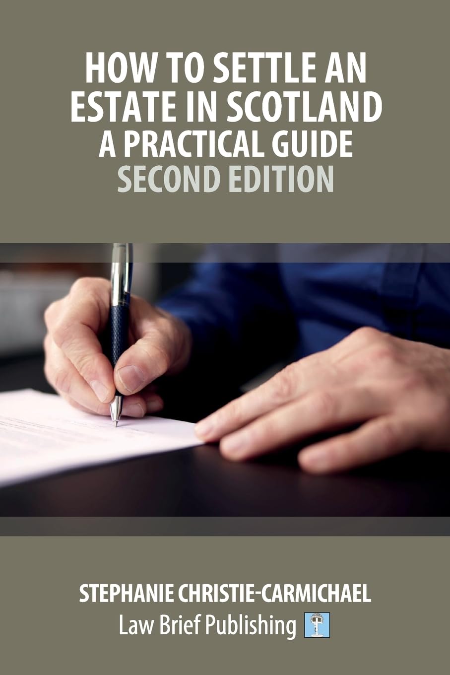 How to Settle an Estate in Scotland - A Practical Guide - Second Edition Law