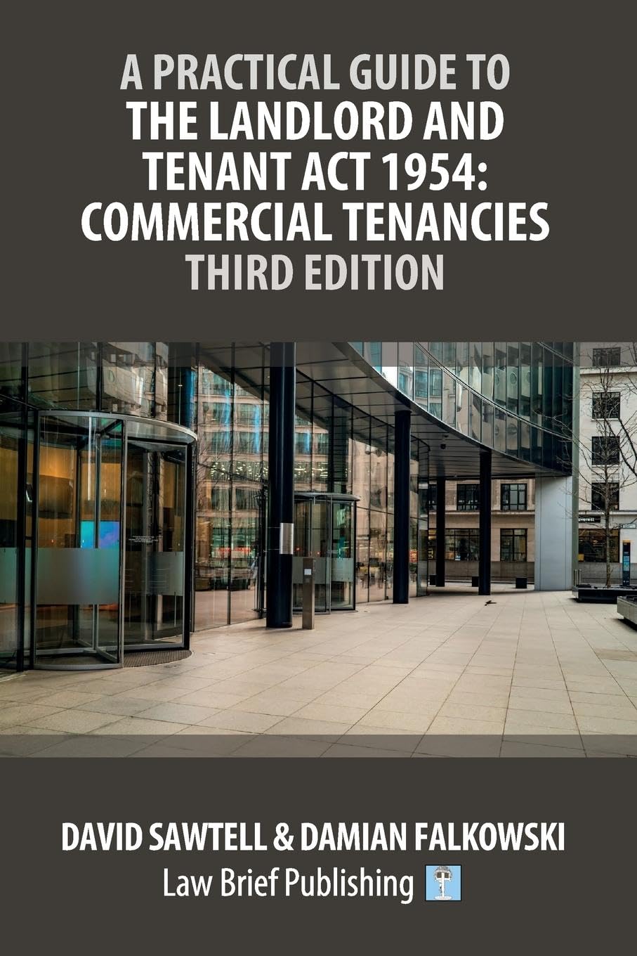 A Practical Guide to the Landlord and Tenant Act 1954 Law