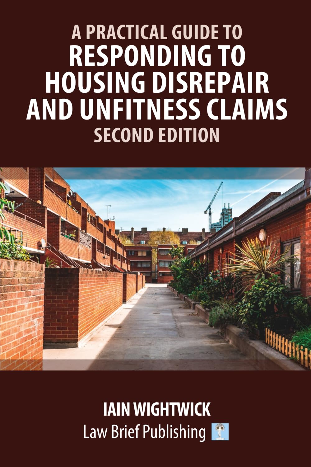 A Practical Guide to Responding to Housing Disrepair and Unfitness Claims - Second Edition Law