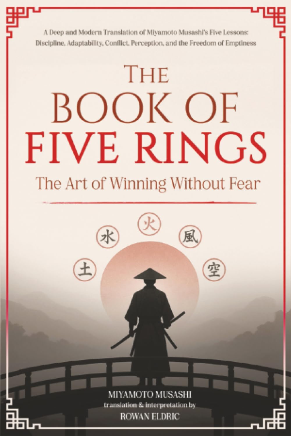 The Book of Five Rings: The Art of Winning Without Fear Philosophy