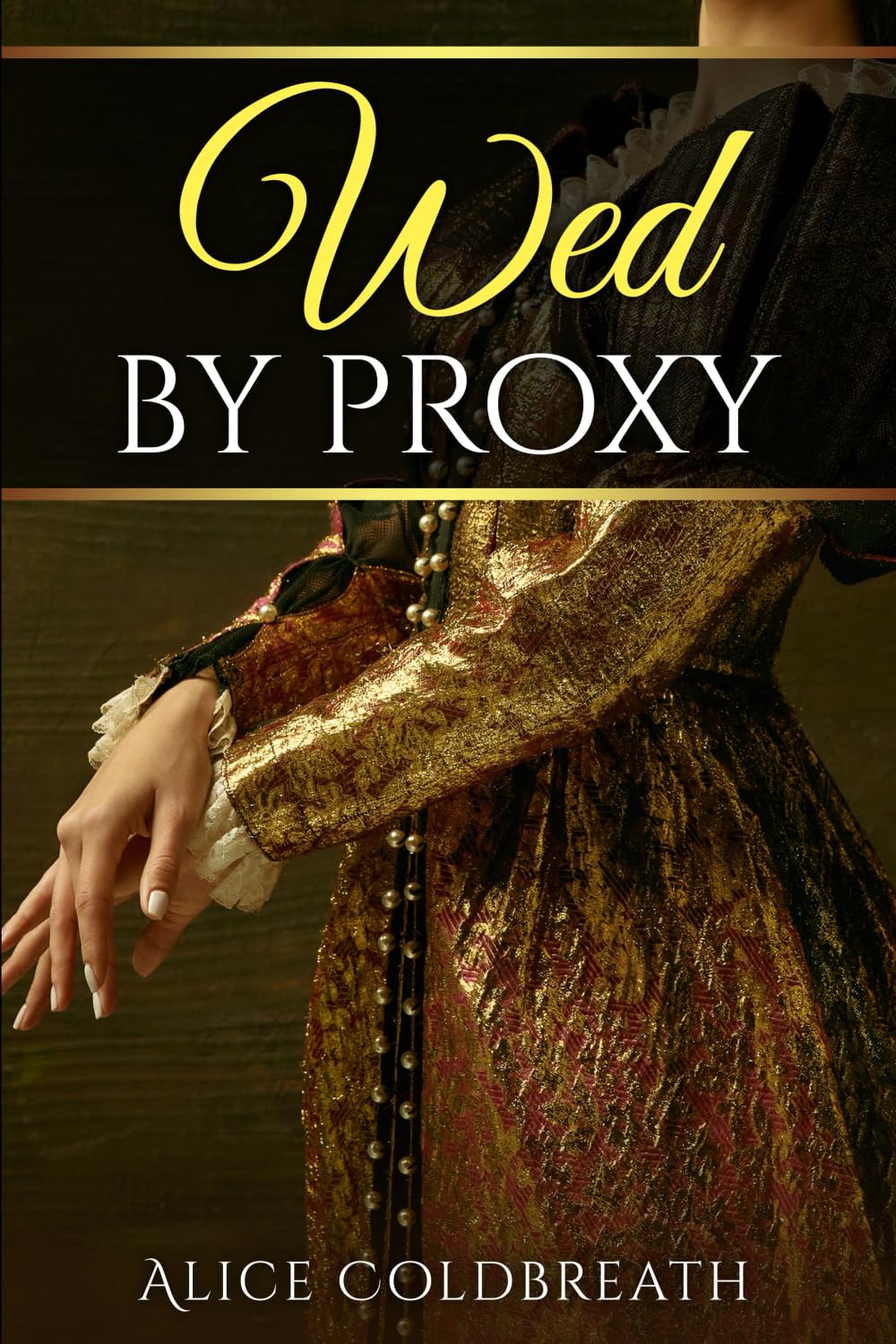 Wed By Proxy (Brides of Karadok, Band 1) Historical Fiction