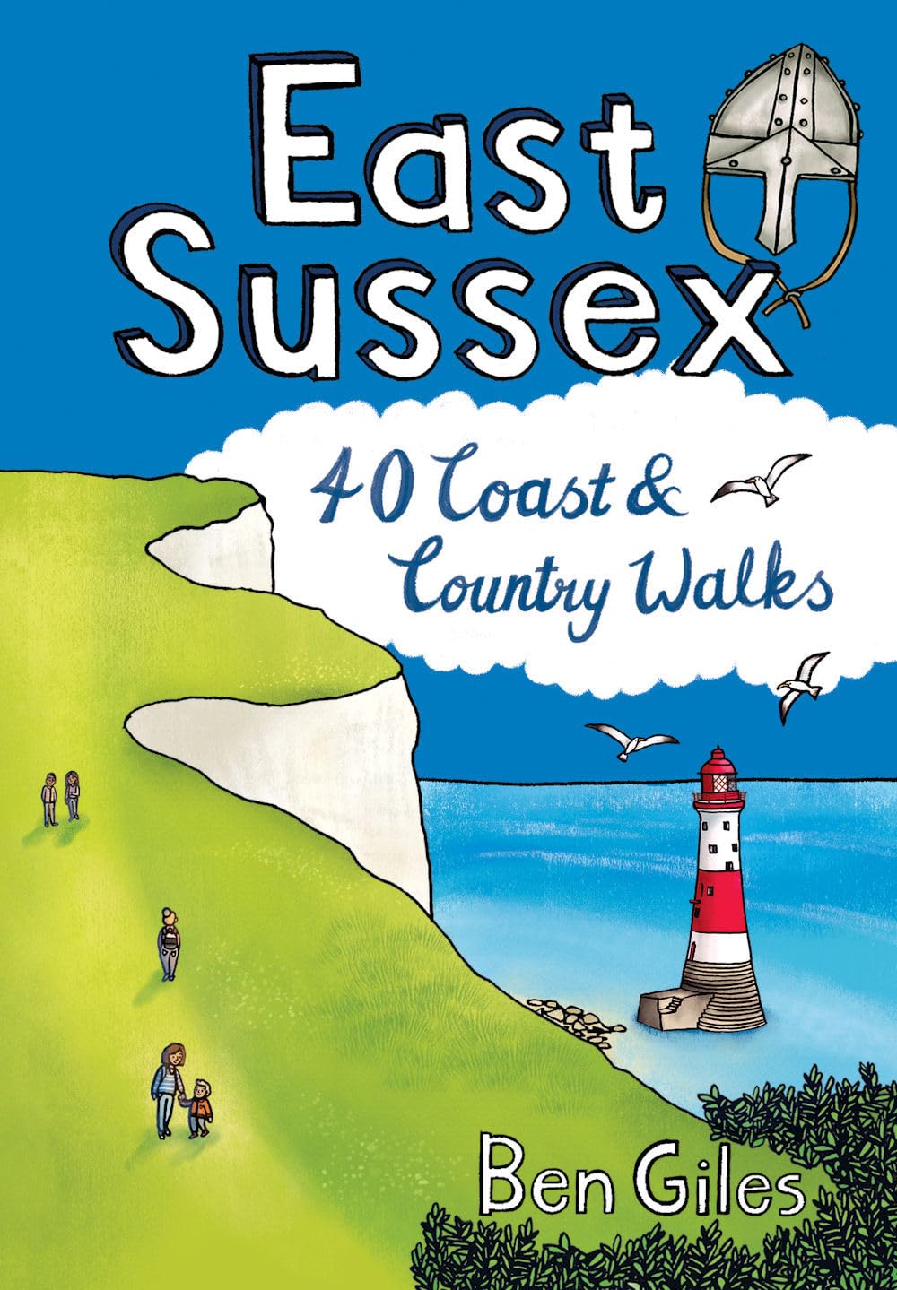 East Sussex: 40 Coast and Country Walks Leisure & Fun