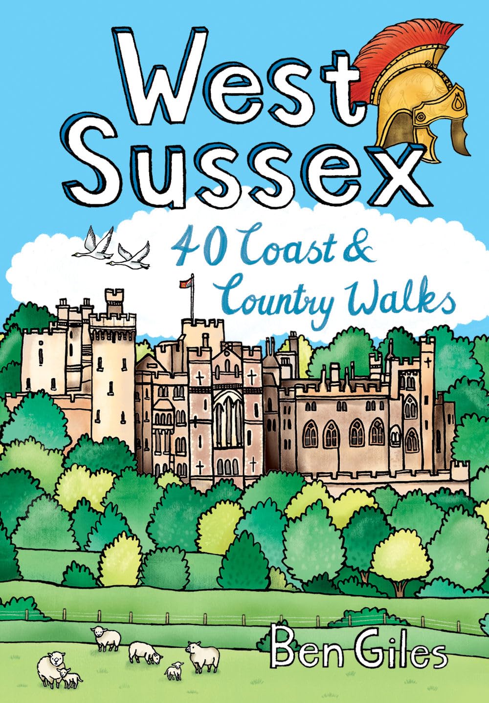 West Sussex: 40 Coast & Country Walks Leisure & Fun