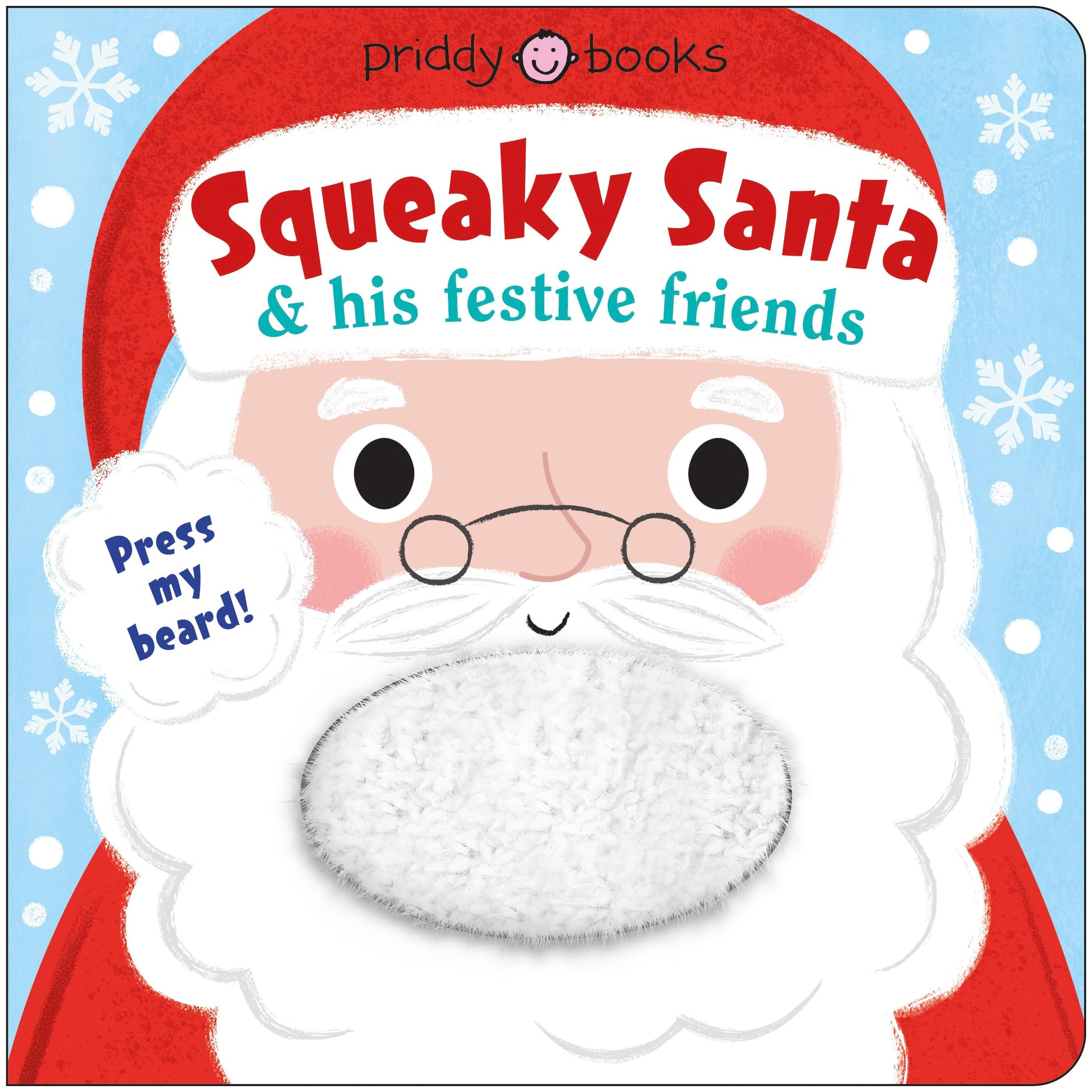Squeaky Santa & his festive friends: Press the beard! book