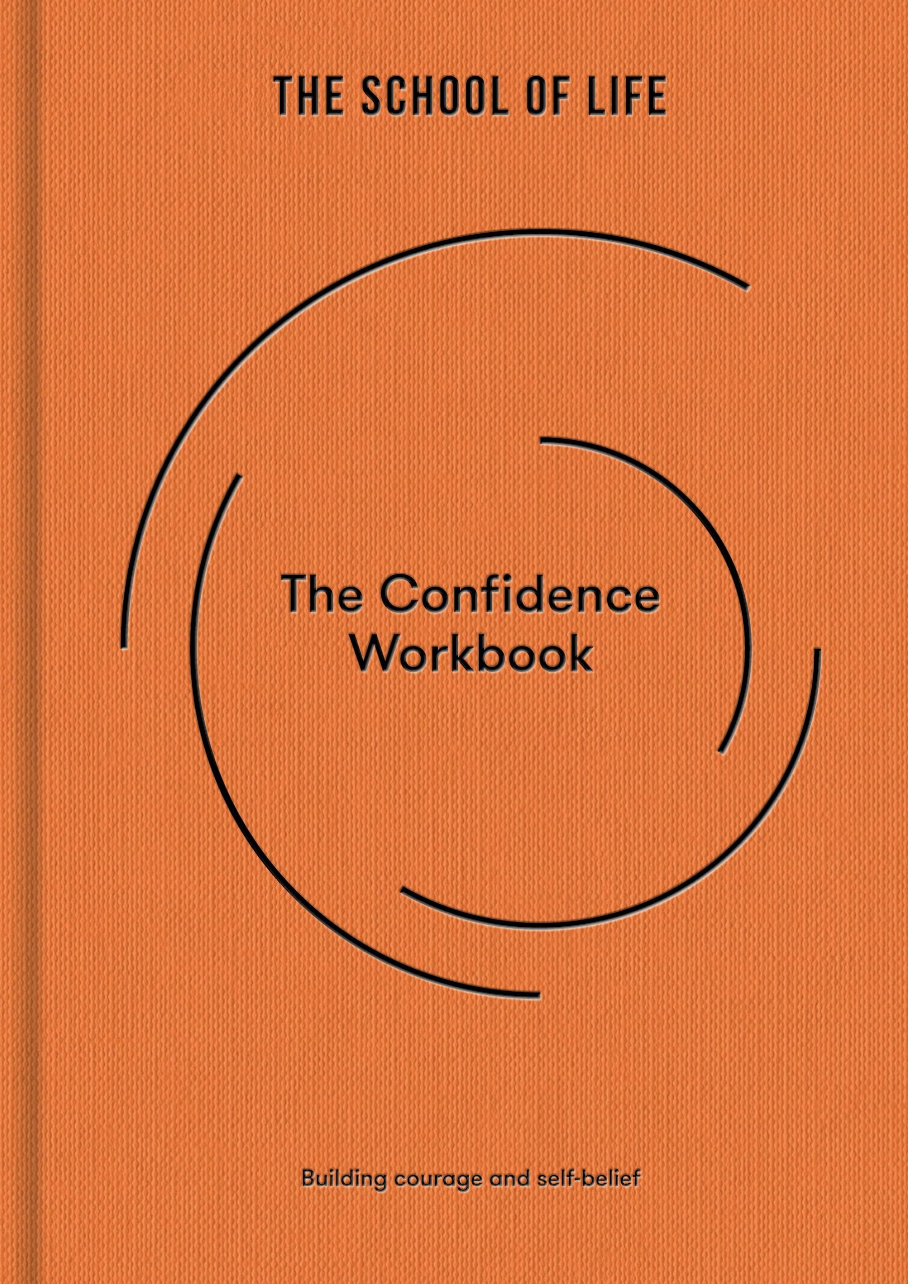 The Confidence Workbook: Building Courage and Self-belief (Workbook, 4) Business, Finance & Career