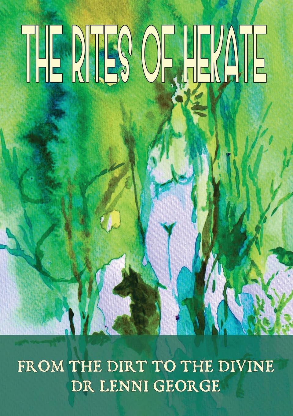 The Rites of Hekate, from the Dirt to the Divine Religion & Esotericism