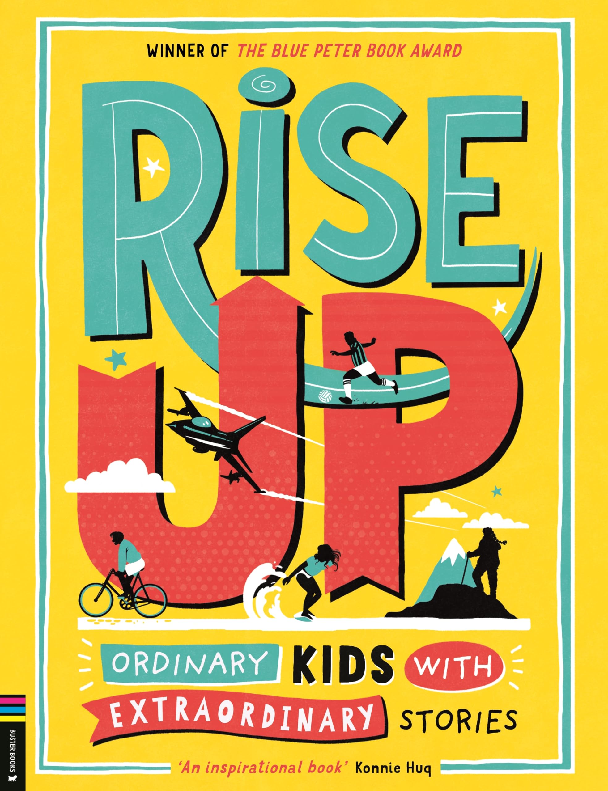 Rise Up: Ordinary Kids with Extraordinary Stories (Winner of the Blue Peter Book Award 2020) book