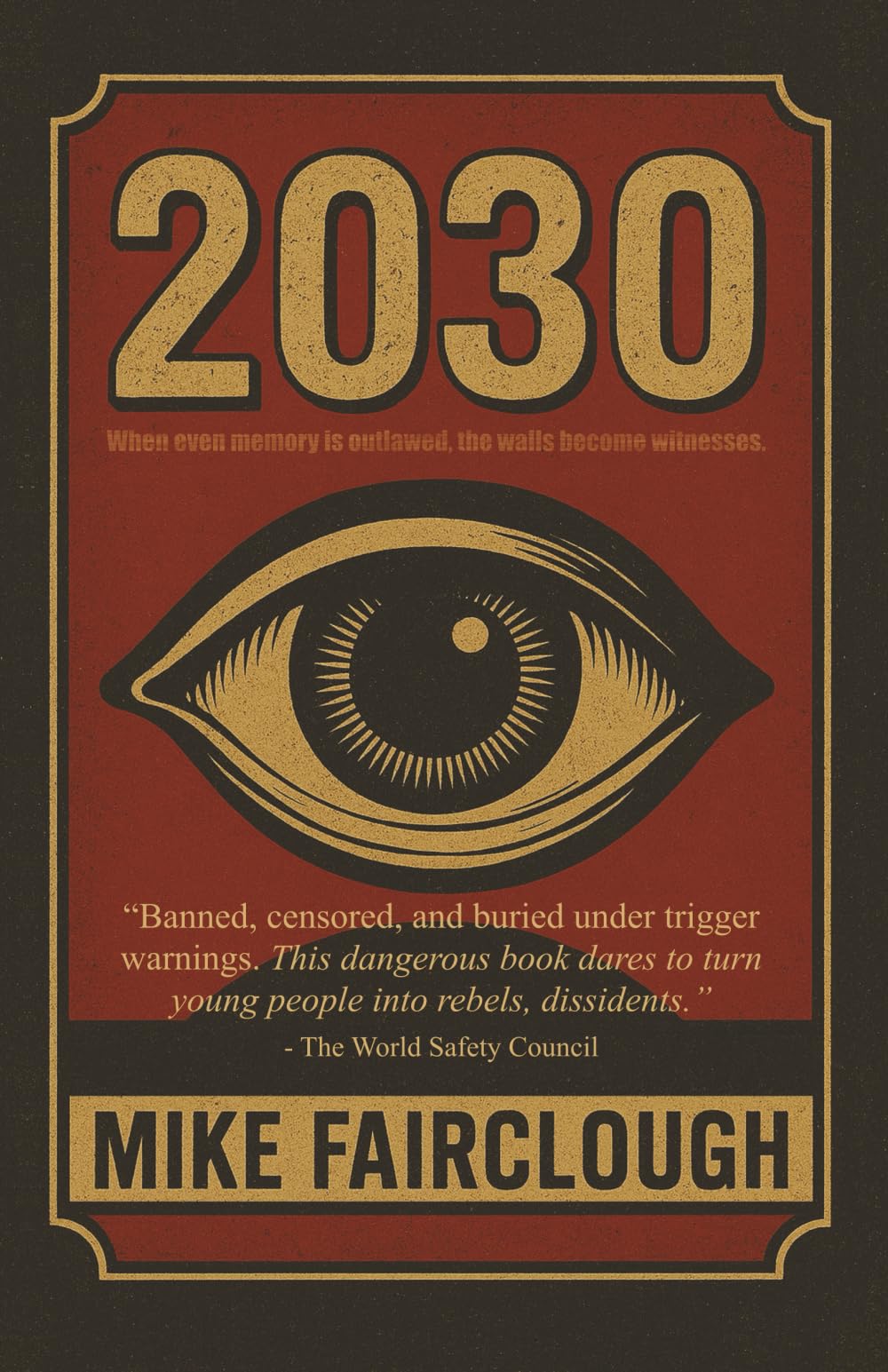 2030: When even memory is outlawed, the walls become witnesses. Contemporary literature
