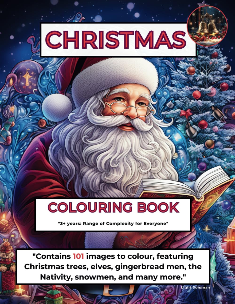Christmas Colouring Book: 101 images - featuring Christmas trees, elves, gingerbread men, the Nativity, snowmen, and many more. book