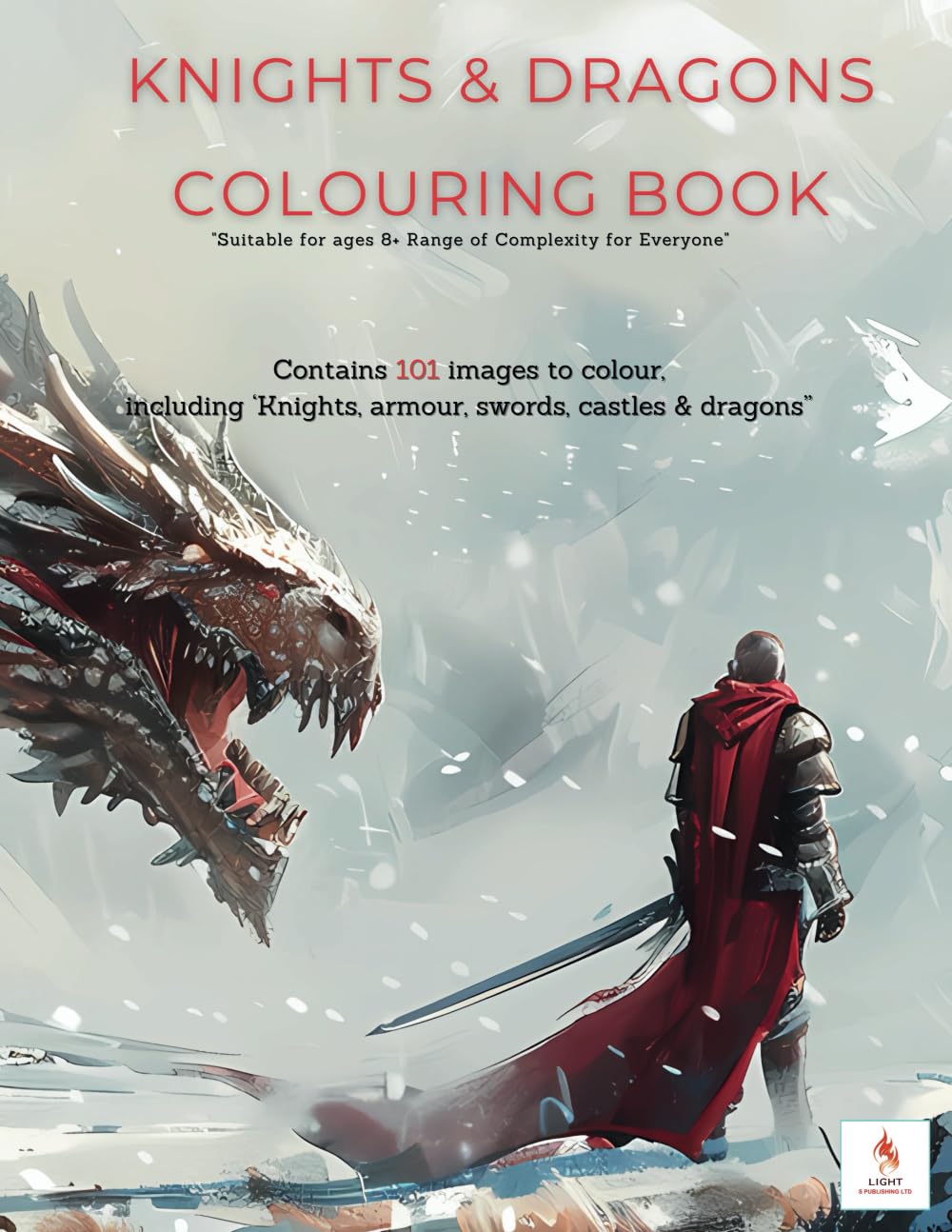 Knights & Dragons Colouring Book: Contains 101 images to colour, including 'Knights, armour, swords, castles and dragons' Manga