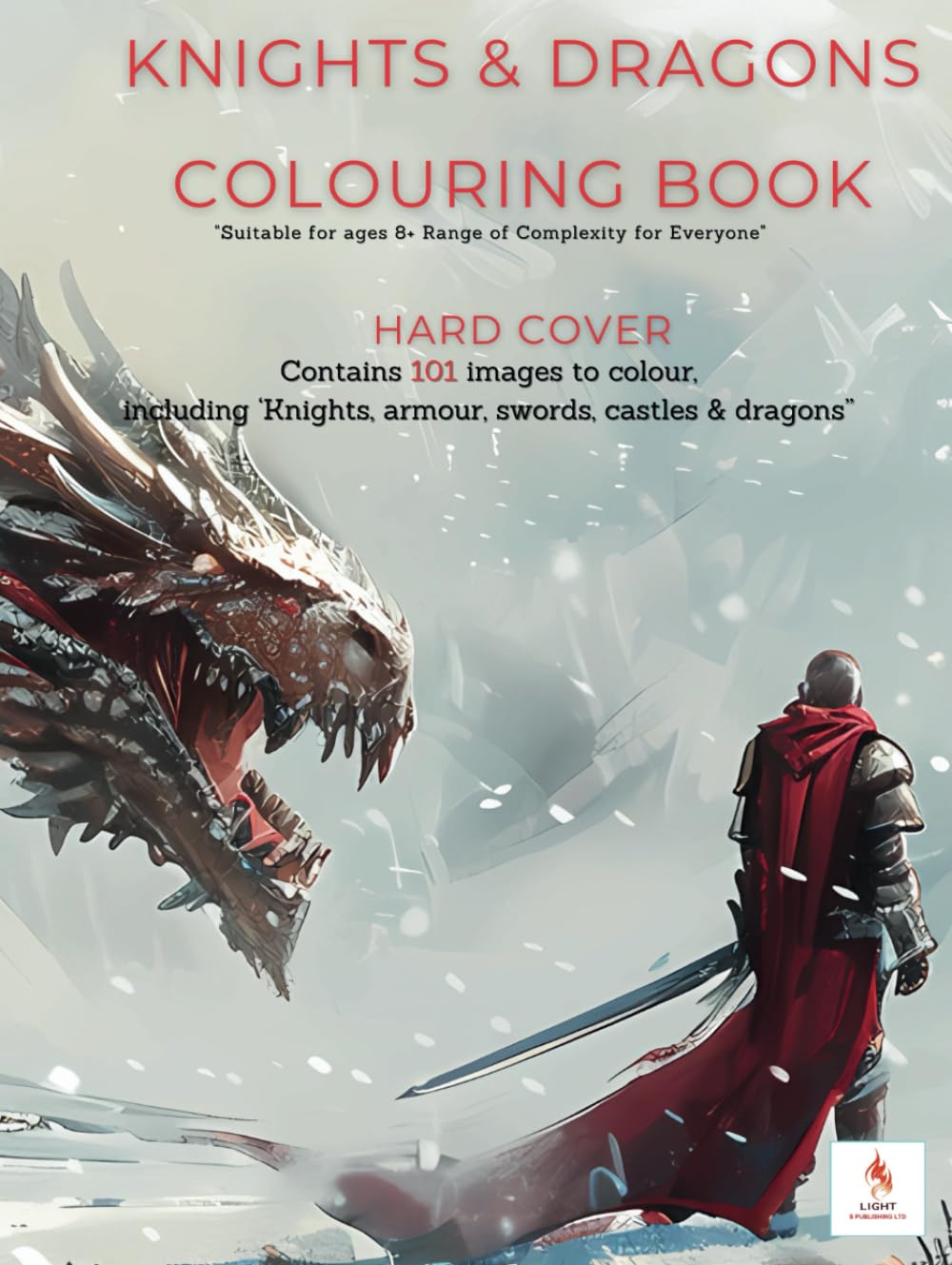 Knights & Dragons Colouring Book: Contains 101 images to colour, including 'Knights, armour, swords, castles and dragons' Manga
