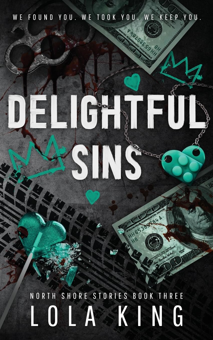 Delightful Sins: A Dark Enemies To Lovers Menage Romance (North Shore Stories, Band 3) Contemporary literature