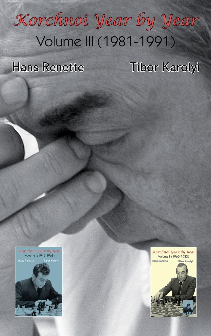 Korchnoi Year by Year: Volume III (1981-1991) Leisure & Fun