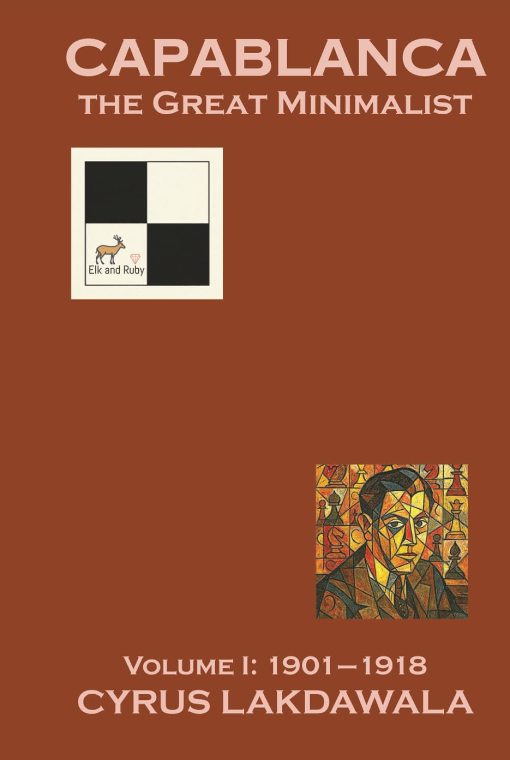 Capablanca the Great Minimalist - Volume I Leisure & Fun