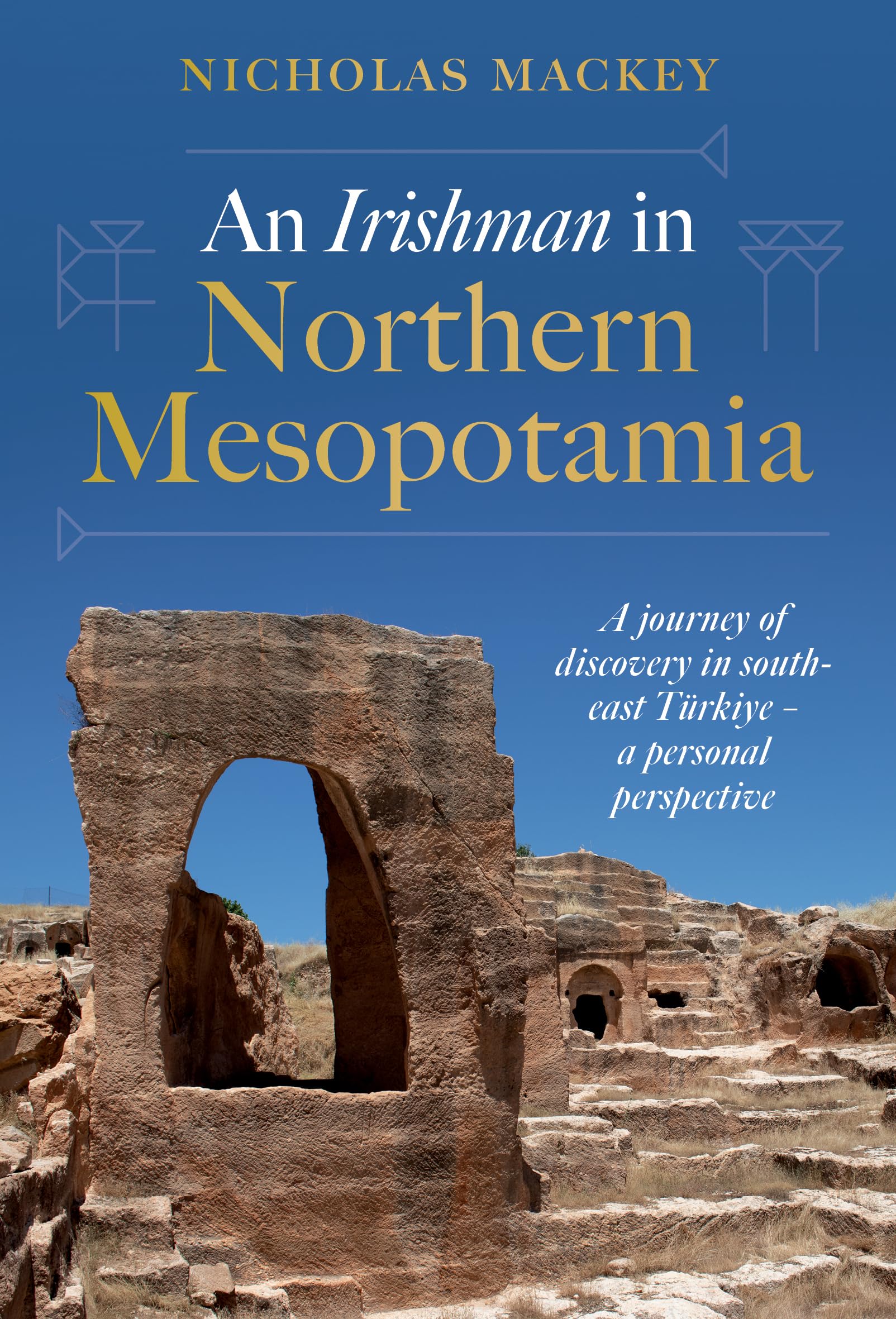 An Irishman in Northern Mesopotamia Art & Literature