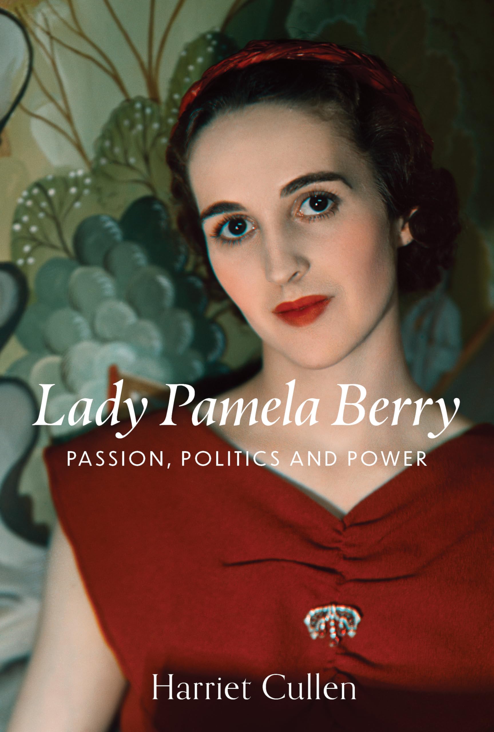 Lady Pamela Berry: Passion, Politics and Power Contemporary literature