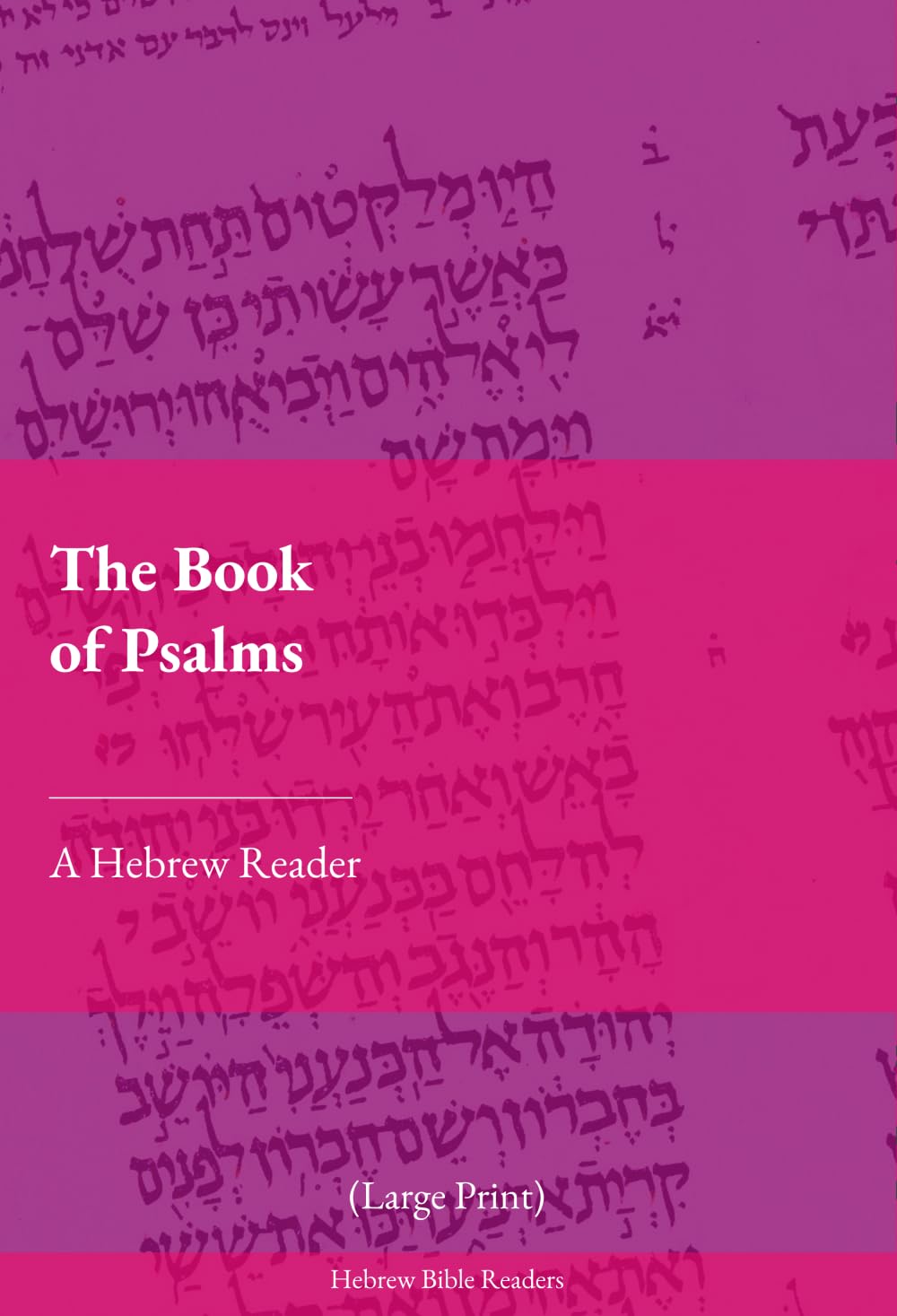 The Book of Psalms: A Hebrew Reader (Large Print) Religion & Esotericism