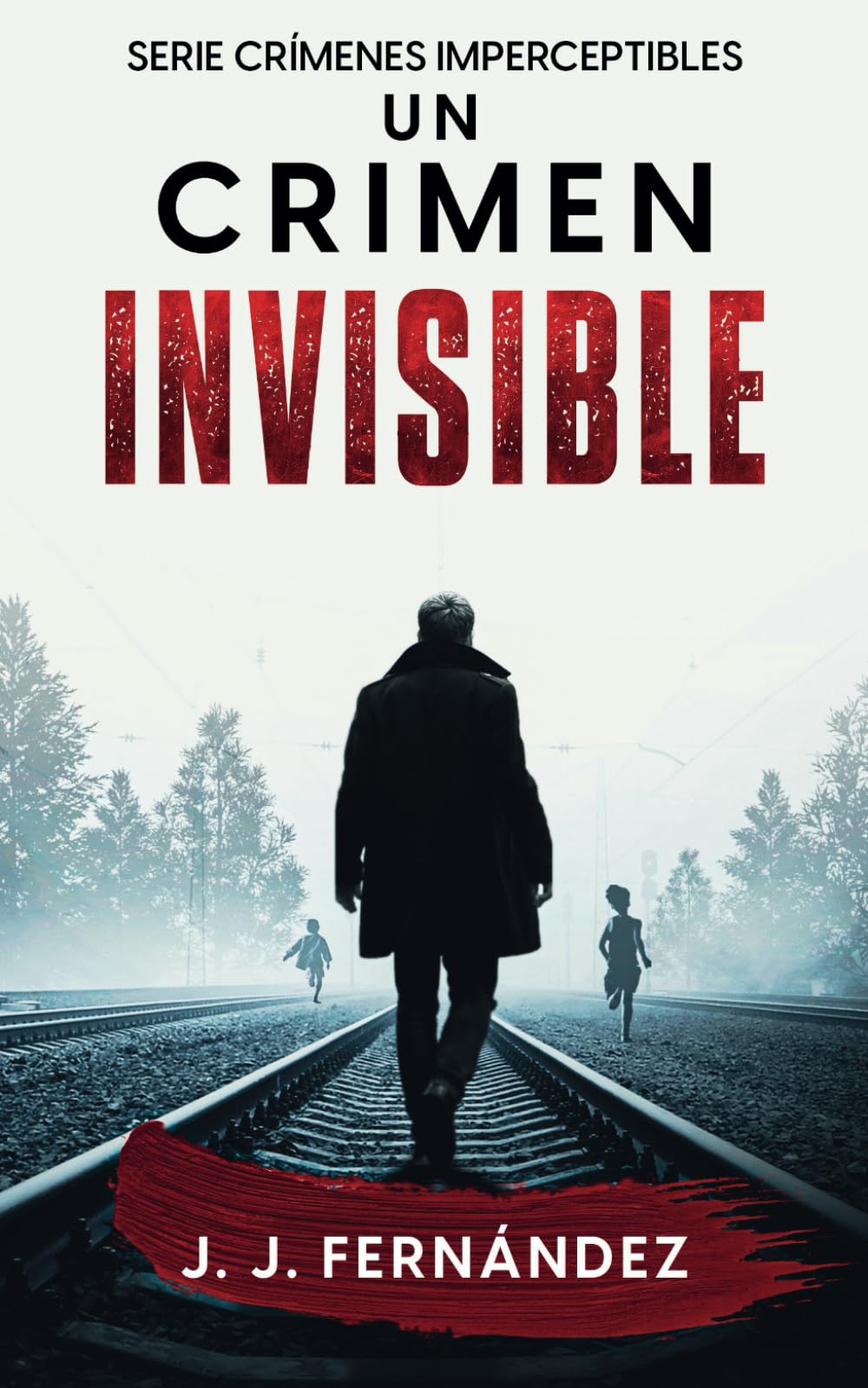 Un crimen invisible (Crímenes imperceptibles, Band 1) Detective & CSI