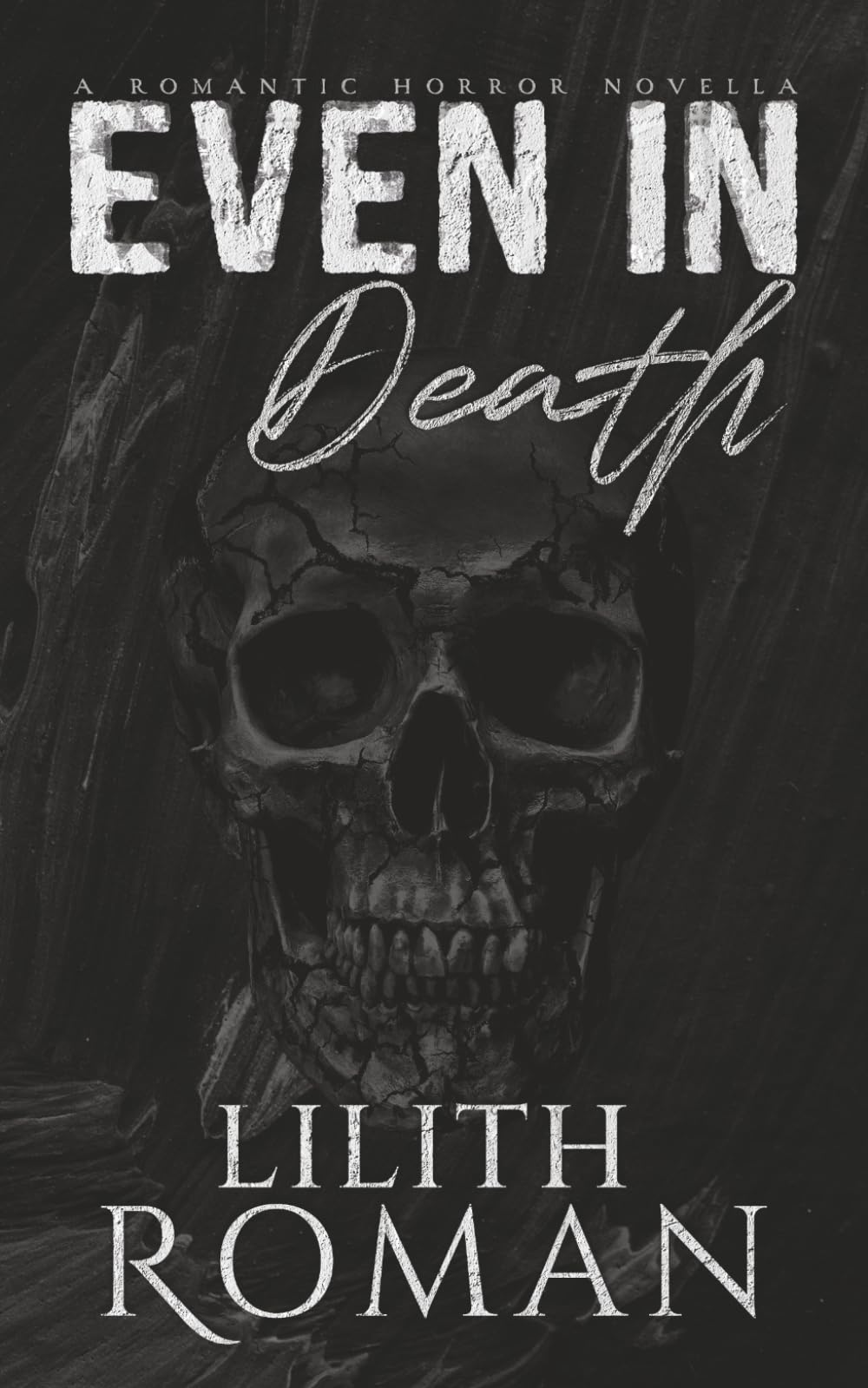 Even in Death: a Romantic Horror Novella Horror & Mystery