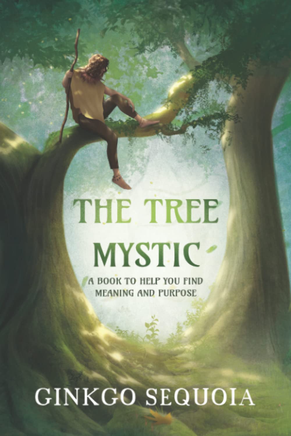 The Tree Mystic: A book to help you find meaning and purpose Lifestyle