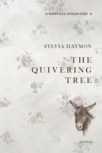 The Quivering Tree (A Norfolk Childhood, Band 2) Art & Literature