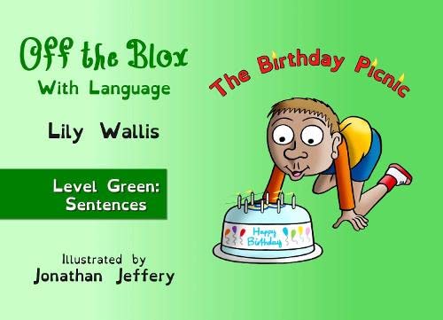The Birthday Picnic: Level Green: Awesome Sentences (Off the Blox With Language - Learning naturally, Band 1) Non-fiction