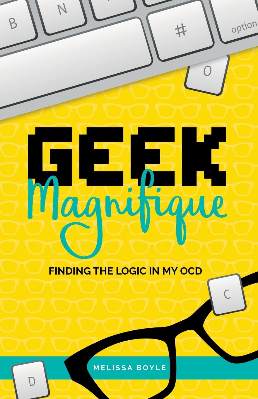 Geek Magnifique: Finding the Logic in my OCD Memories