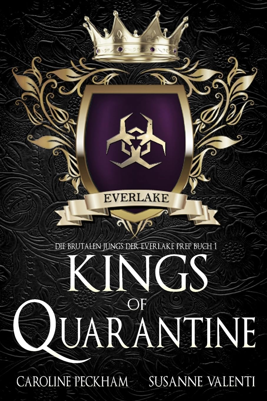 Kings of Quarantine (Die brutalen Jungs der Everlake Prep (Deutsche Ausgabe), Band 1) Contemporary literature