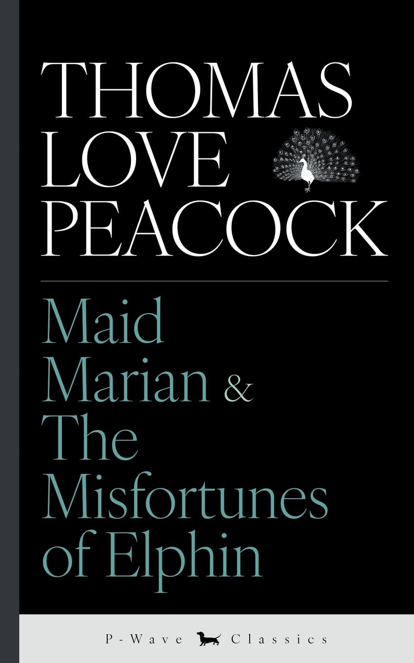 Maid Marian & The Misfortunes of Elphin Classics