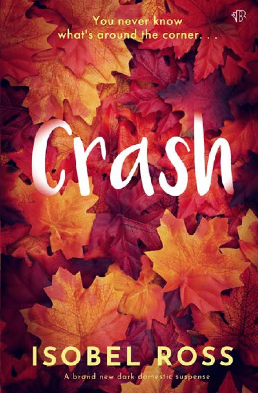 Crash: A BRAND NEW dark domestic suspense Action & Adventure