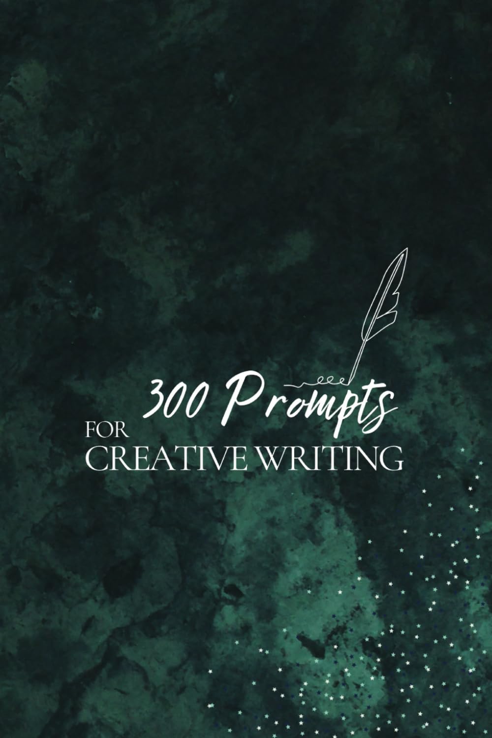 300 Prompts for Creative Writing: Ignite your imagination daily. Media & Communication