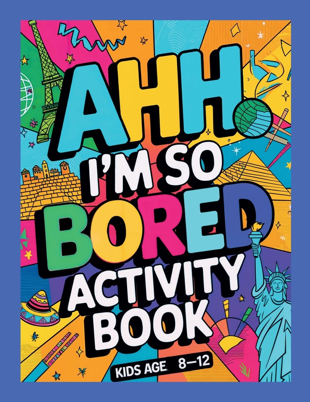 Ahh I'm so bored Activity Book Kids Age 8-12 Leisure & Fun