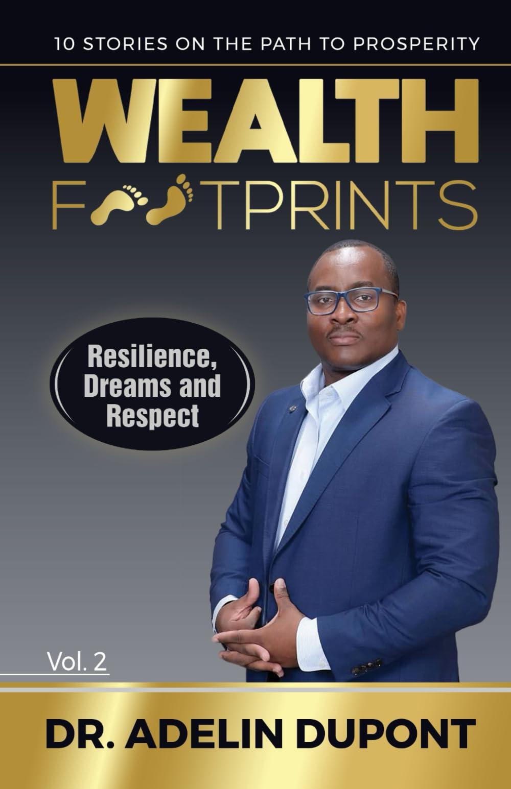 Wealth Footprints Vol 2: Resilience, Dreams, and Respect Books