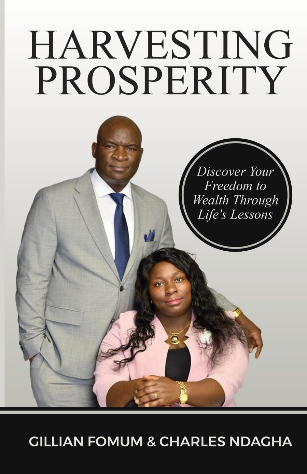 Harvesting Prosperity: Discover Your Freedom to Wealth Through Life’s Lessons Lifestyle