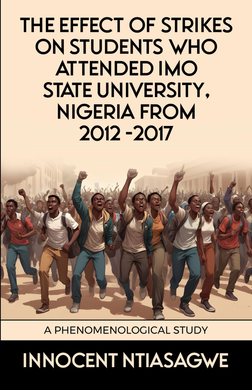 The Effect Of Strikes On Students Attending Imo State University Nigeria 2012-2017: A Phenomenological Study Sports