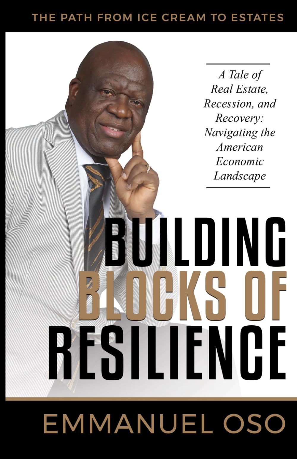 Building Blocks Of Resilience: A Tale of Real Estate, Recession, and Recovery: Navigating the American Economic Landscape Business & Technology