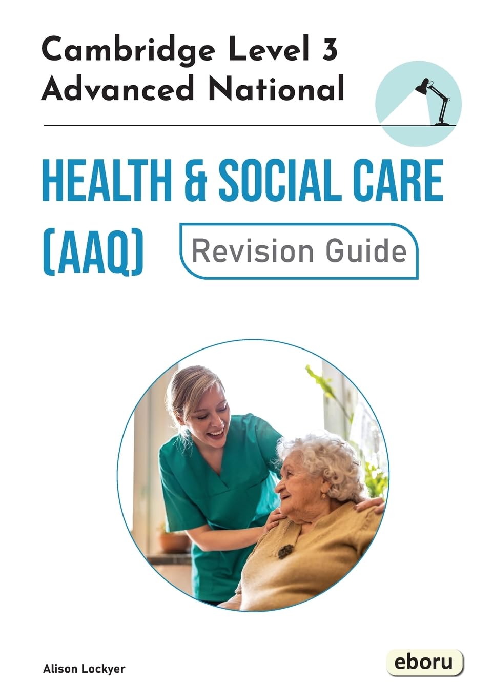 Cambridge Level 3 Advanced National in Health and Social Care (AAQ) Revision Guide Medicine