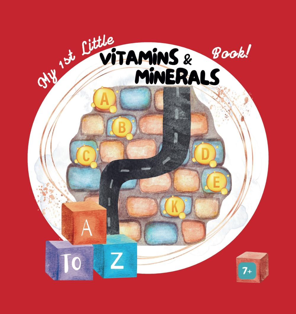 My 1st Little Vitamins and Minerals Book!: My Little Health Series (Promoting a Healthy Way of Learning!, Band 3) Cooking & Enjoying