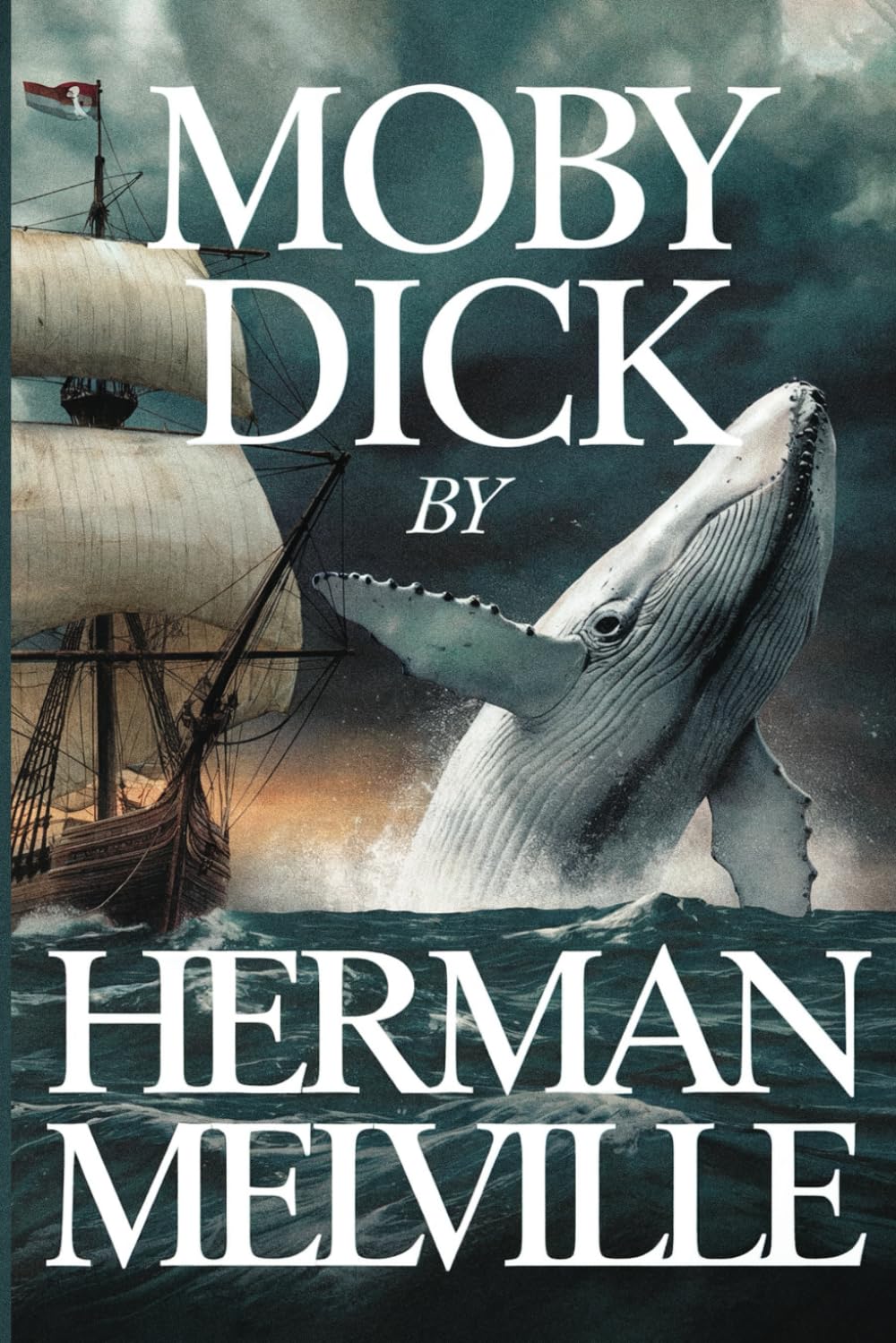 Moby Dick by Herman Melville: The Original Classic - A Riveting Exploration of One Man’s Obsession and Nature’s Unforgiving Power book