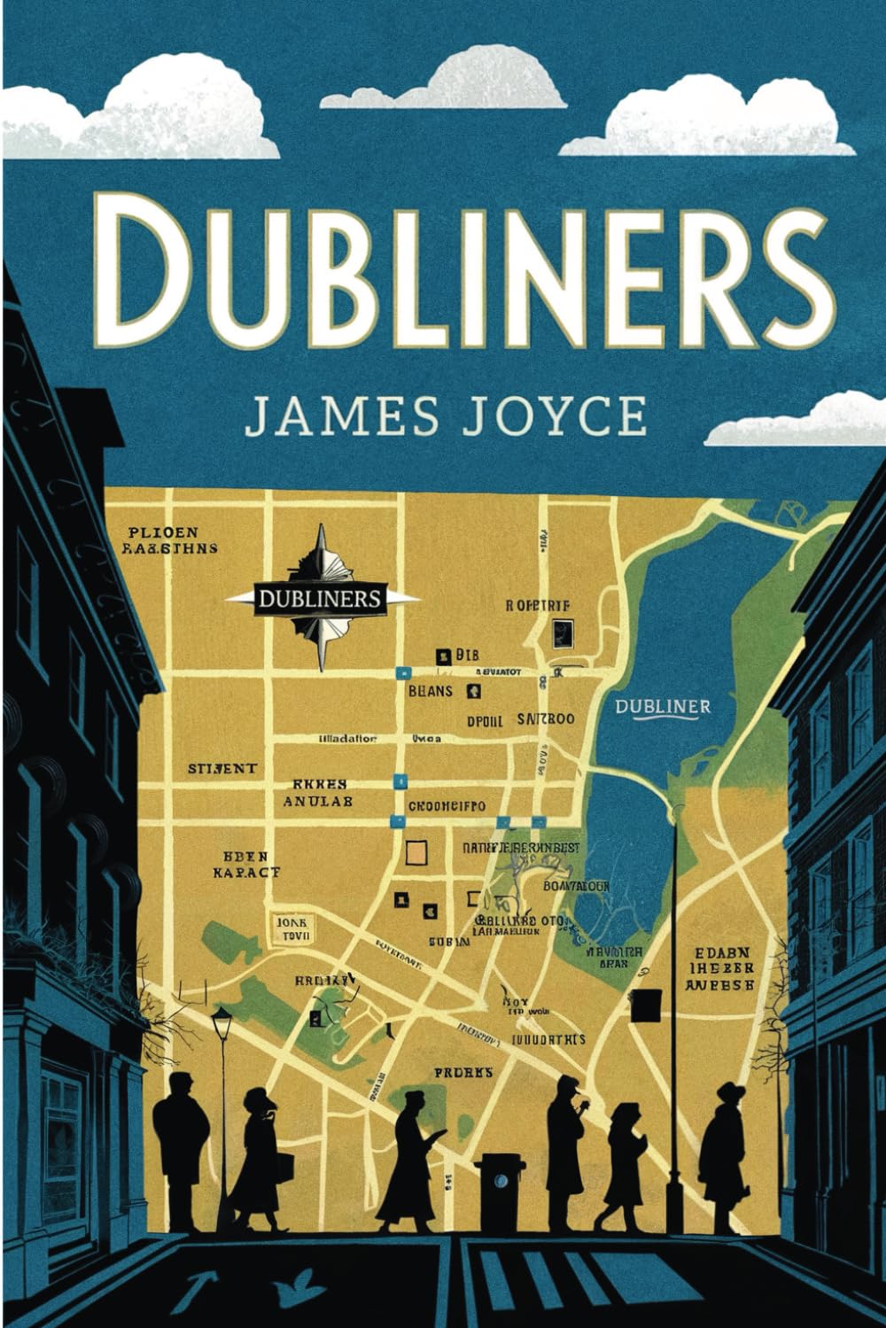 Dubliners: The Original Classic by James Joyce - A Tale of Life and Longing in Dublin book