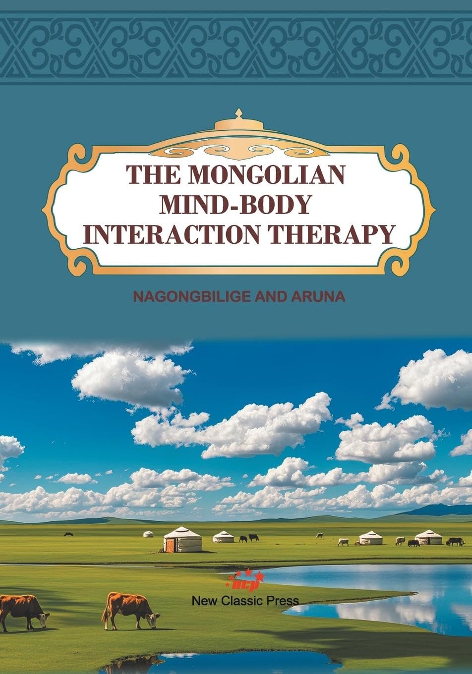 The Mongolian Mind-Body Interaction Therapy Medicine