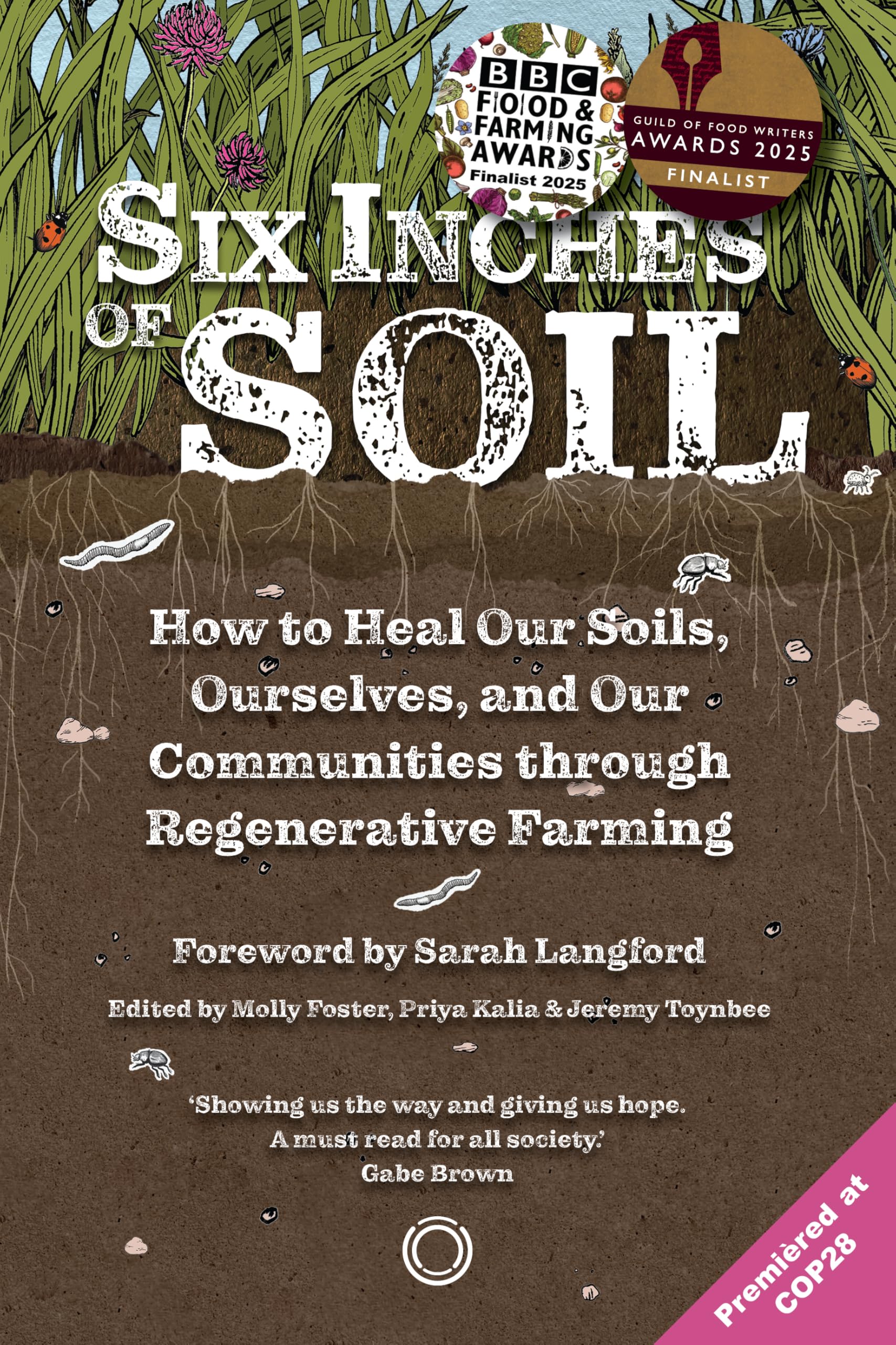 Six Inches of Soil: How to Heal Our Soils, Ourselves and Our Communities Through Regenerative Farming Business & Technology